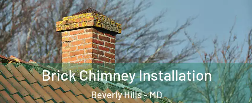 Brick Chimney Installation Beverly Hills - MD