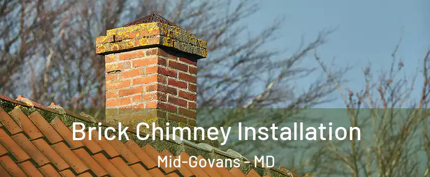 Brick Chimney Installation Mid-Govans - MD