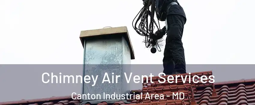 Chimney Air Vent Services Canton Industrial Area - MD