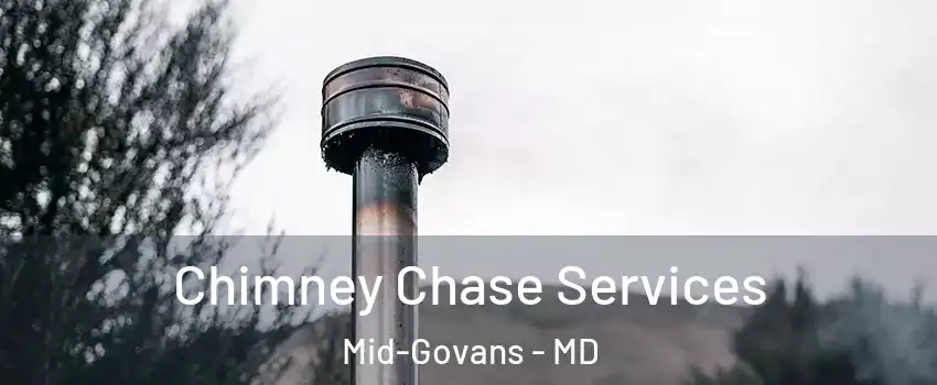 Chimney Chase Services Mid-Govans - MD