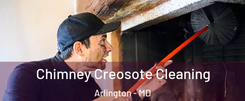 Chimney Creosote Cleaning Arlington - MD