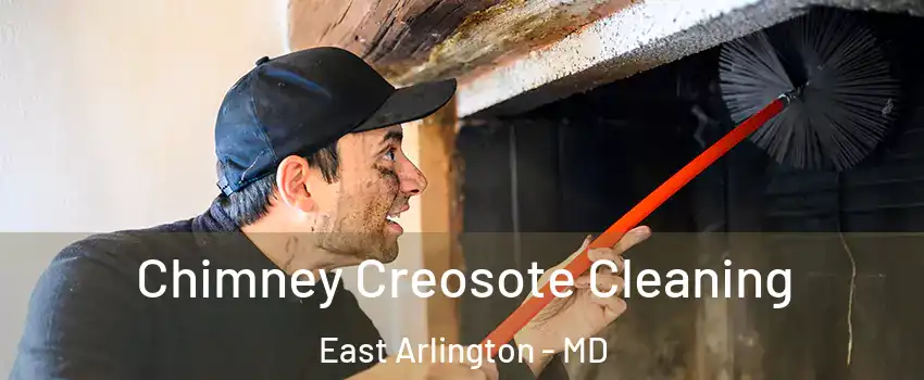 Chimney Creosote Cleaning East Arlington - MD