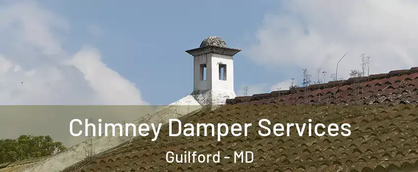 Chimney Damper Services Guilford - MD