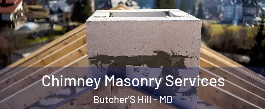 Chimney Masonry Services Butcher'S Hill - MD