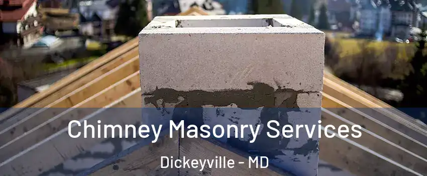 Chimney Masonry Services Dickeyville - MD