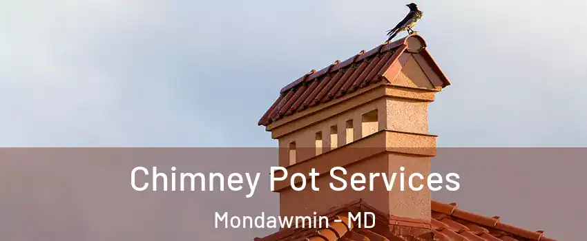 Chimney Pot Services Mondawmin - MD