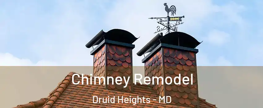 Chimney Remodel Druid Heights - MD