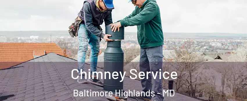 Chimney Service Baltimore Highlands - MD