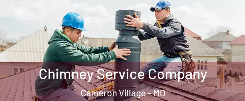 Chimney Service Company Cameron Village - MD