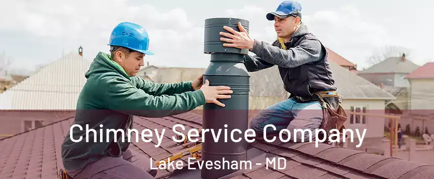 Chimney Service Company Lake Evesham - MD