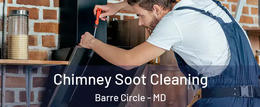 Chimney Soot Cleaning Barre Circle - MD