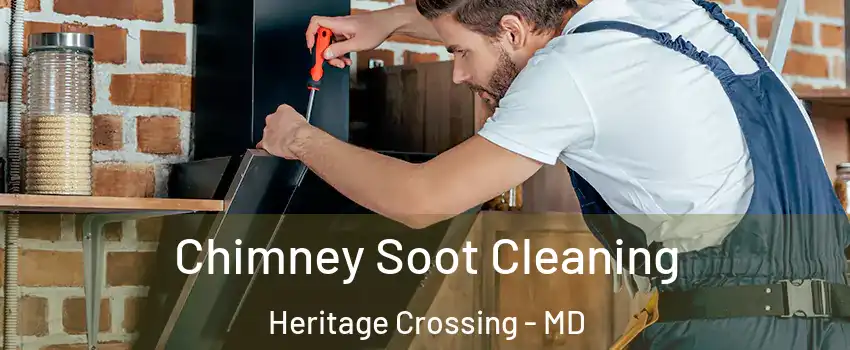 Chimney Soot Cleaning Heritage Crossing - MD