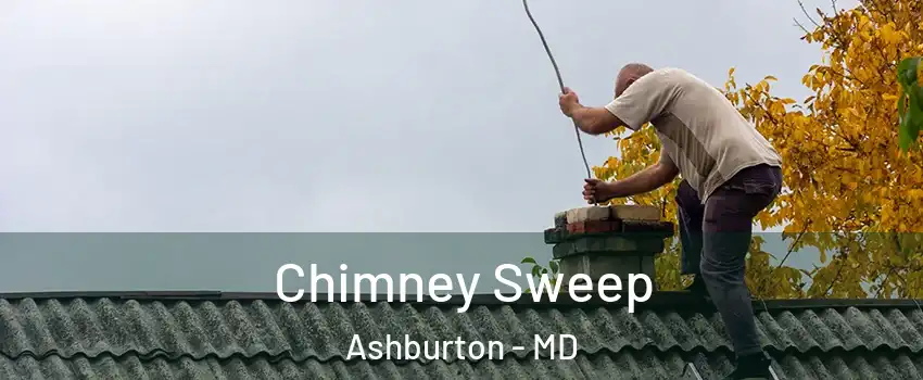 Chimney Sweep Ashburton - MD