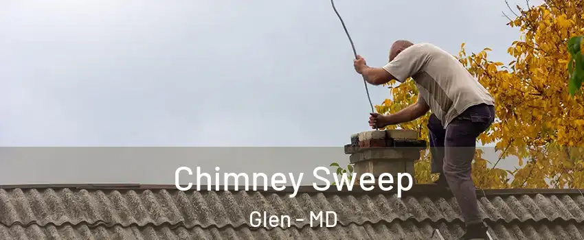 Chimney Sweep Glen - MD