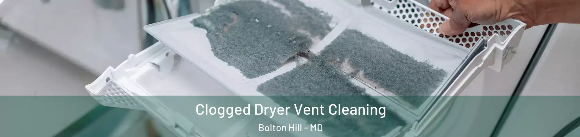 Clogged Dryer Vent Cleaning Bolton Hill - MD