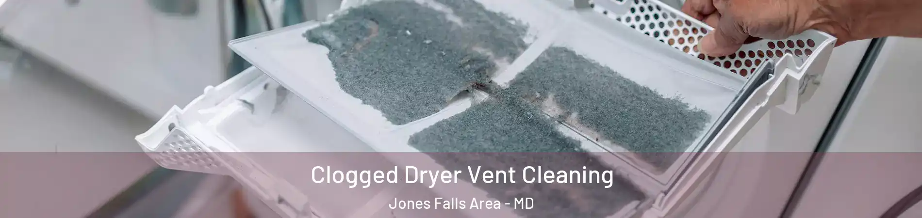 Clogged Dryer Vent Cleaning Jones Falls Area - MD