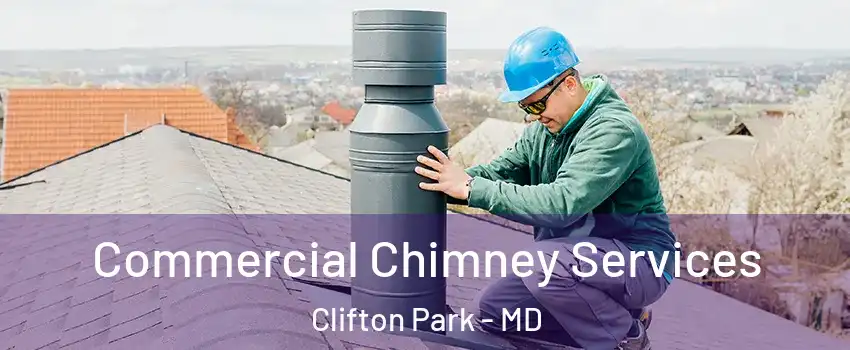 Commercial Chimney Services Clifton Park - MD