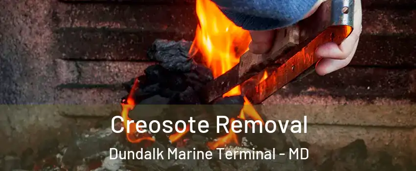 Creosote Removal Dundalk Marine Terminal - MD