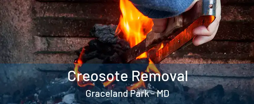 Creosote Removal Graceland Park - MD