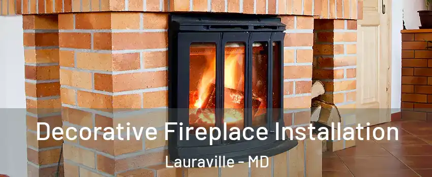 Decorative Fireplace Installation Lauraville - MD