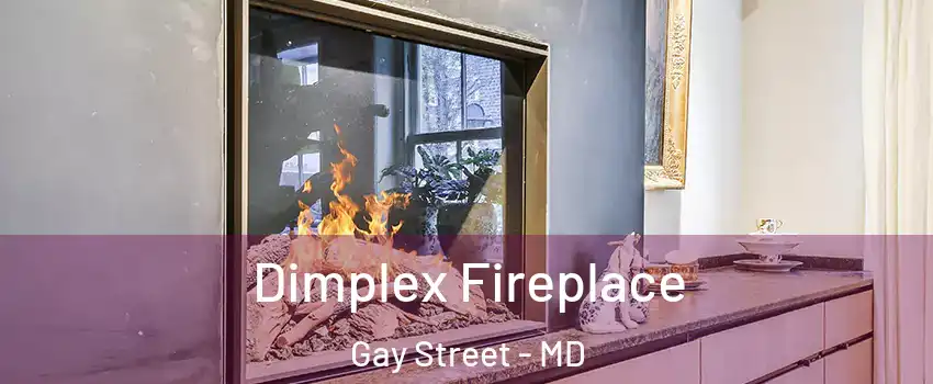 Dimplex Fireplace Gay Street - MD