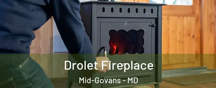 Drolet Fireplace Mid-Govans - MD