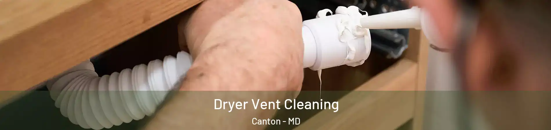 Dryer Vent Cleaning Canton - MD