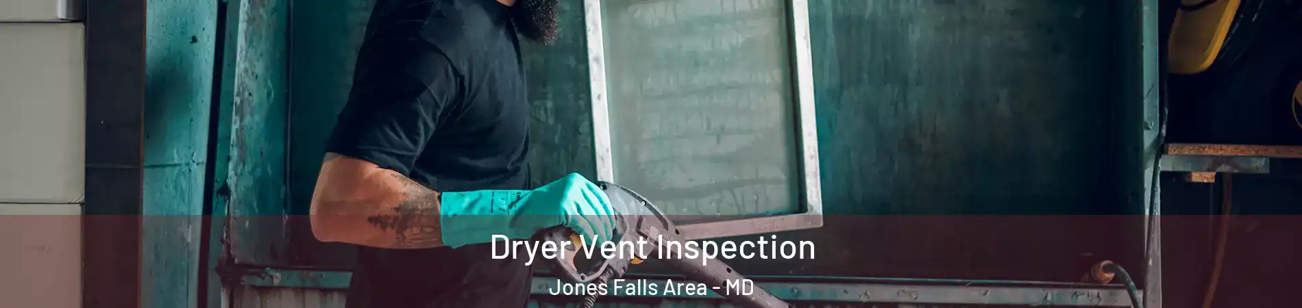 Dryer Vent Inspection Jones Falls Area - MD