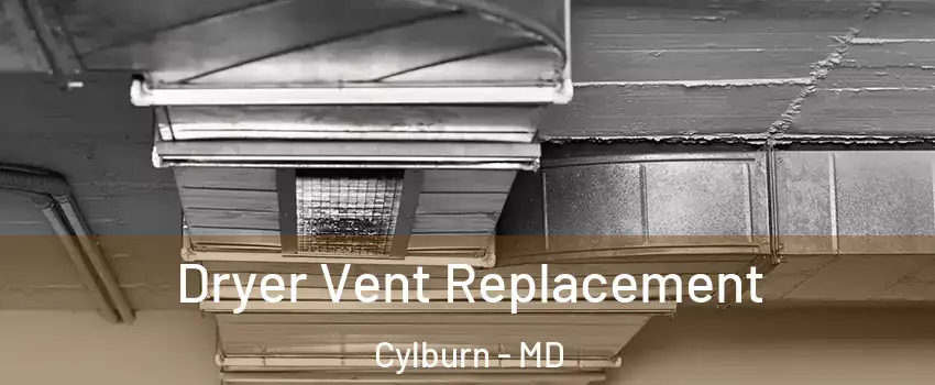 Dryer Vent Replacement Cylburn - MD