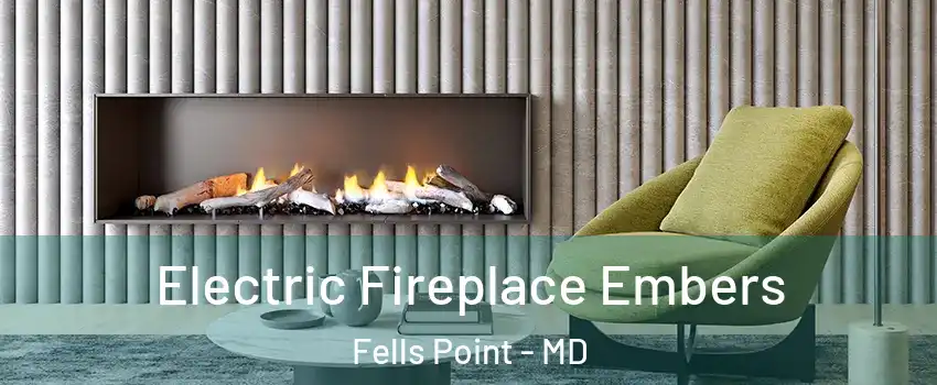 Electric Fireplace Embers Fells Point - MD