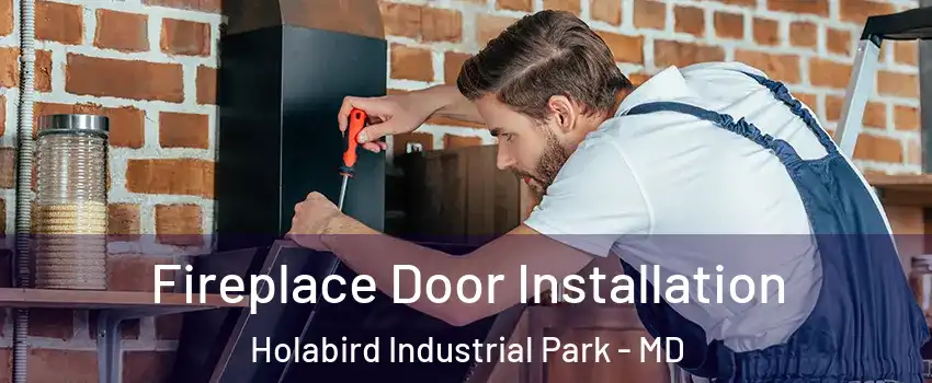 Fireplace Door Installation Holabird Industrial Park - MD