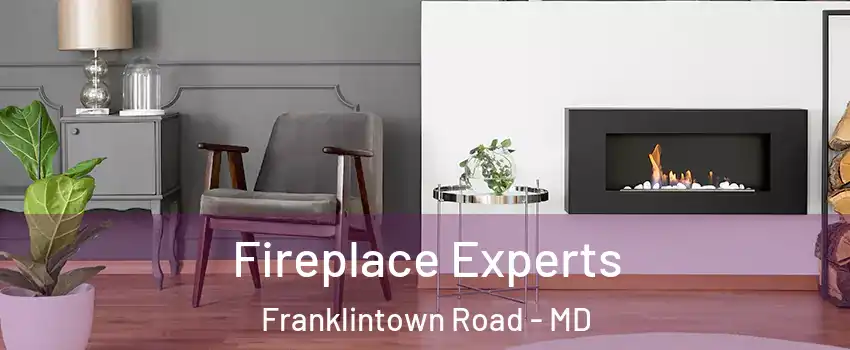 Fireplace Experts Franklintown Road - MD