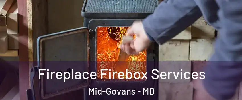 Fireplace Firebox Services Mid-Govans - MD