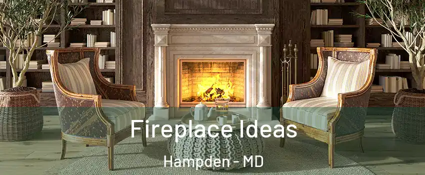 Fireplace Ideas Hampden - MD