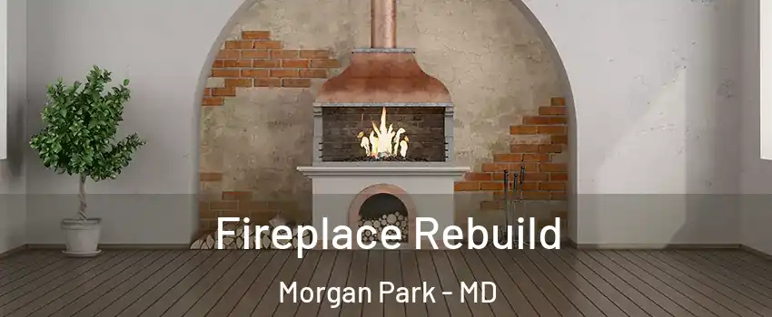 Fireplace Rebuild Morgan Park - MD