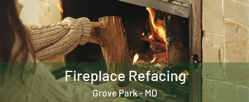 Fireplace Refacing Grove Park - MD