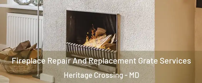 Fireplace Repair And Replacement Grate Services Heritage Crossing - MD