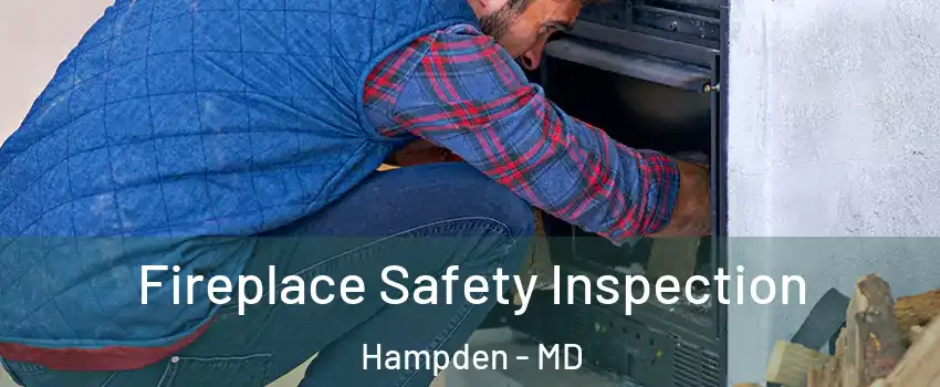 Fireplace Safety Inspection Hampden - MD