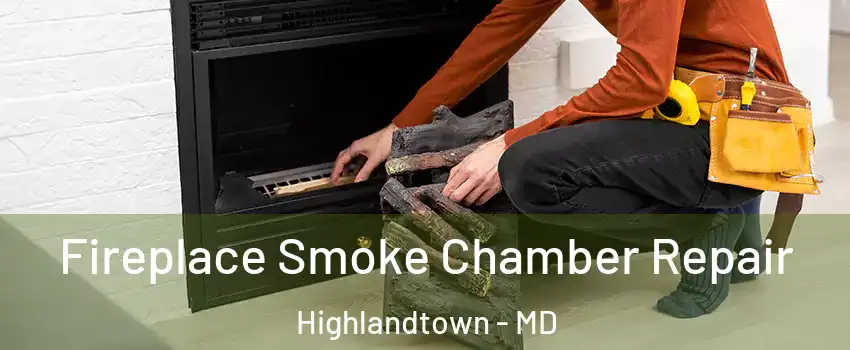 Fireplace Smoke Chamber Repair Highlandtown - MD