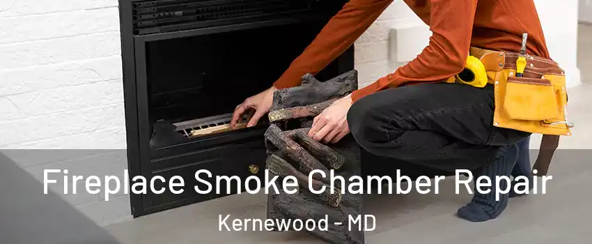 Fireplace Smoke Chamber Repair Kernewood - MD