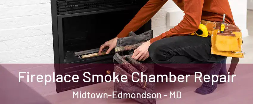 Fireplace Smoke Chamber Repair Midtown-Edmondson - MD