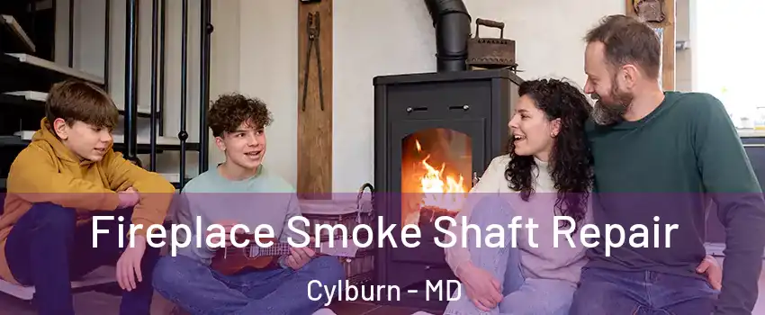 Fireplace Smoke Shaft Repair Cylburn - MD