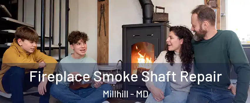 Fireplace Smoke Shaft Repair Millhill - MD