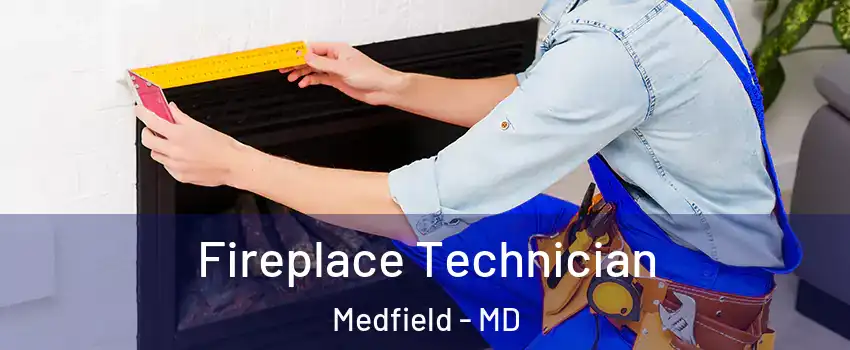 Fireplace Technician Medfield - MD