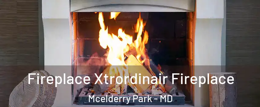 Fireplace Xtrordinair Fireplace Mcelderry Park - MD