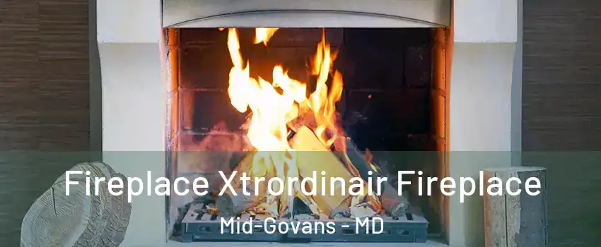 Fireplace Xtrordinair Fireplace Mid-Govans - MD