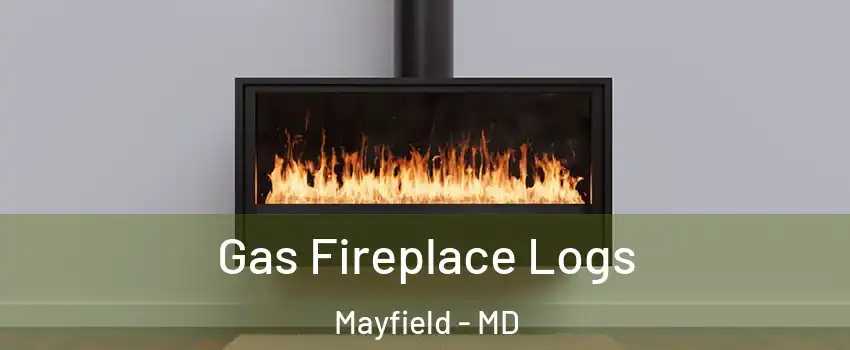 Gas Fireplace Logs Mayfield - MD