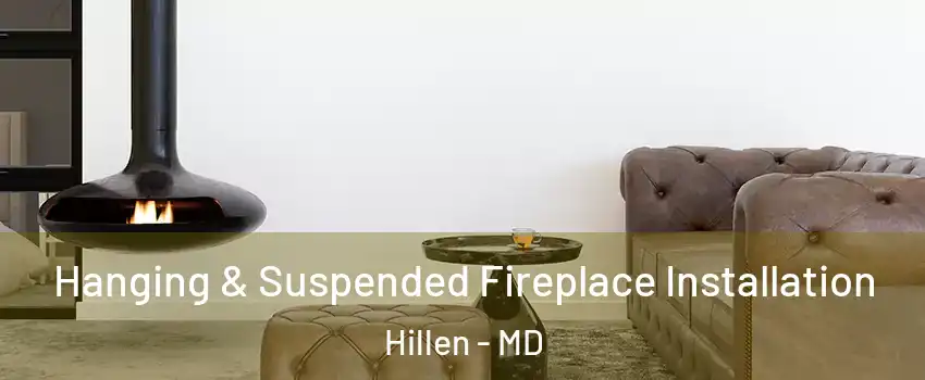 Hanging & Suspended Fireplace Installation Hillen - MD