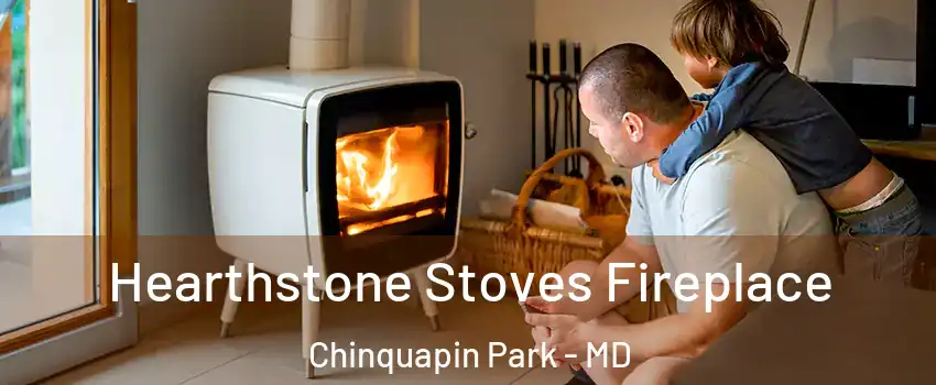 Hearthstone Stoves Fireplace Chinquapin Park - MD