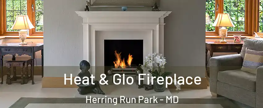 Heat & Glo Fireplace Herring Run Park - MD